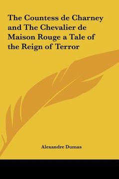 portada the countess de charney and the chevalier de maison rouge a tale of the reign of terror (en Inglés)