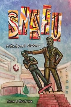 portada S.N.A.F.U. - A Medical Satire (en Inglés)