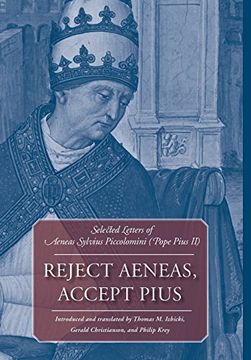 portada Reject Aeneas, Accept Pius: Selected Letters of Aeneas Sylvius Piccolomini (Pope Pius ii) 