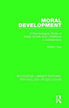 portada Moral Development: A Psychological Study of Moral Growth from Childhood to Adolescence