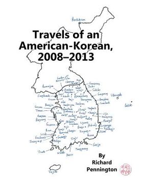 portada Travels of an American-Korean, 2008?2013
