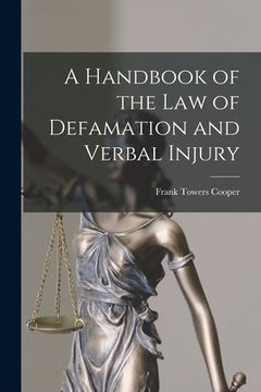 portada A Handbook of the Law of Defamation and Verbal Injury (in English)