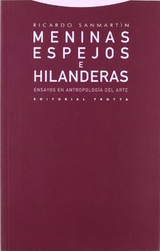 portada Meninas, Espejos e Hilanderas: Ensayos en Antropología del Arte (Estructuras y Procesos. Antropología) (in Spanish)