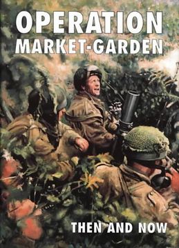 portada Operation Market-garden Then and Now: v. 2