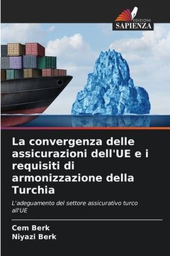 portada La convergenza delle assicurazioni dell'UE e i requisiti di armonizzazione della Turchia (in Italian)