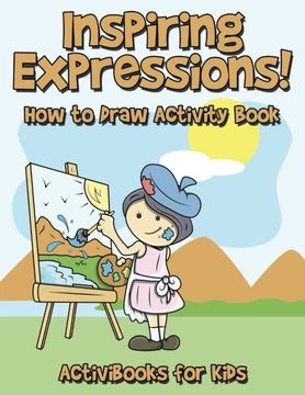 portada Inspiring Expressions! How to Draw Activity Book