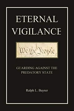 portada Eternal Vigilance: Guarding Against the Predatory State (en Inglés)