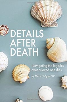 portada Details After Death: Navigating the logistics after a loved one dies (in English)
