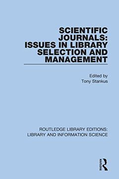 portada Scientific Journals: Issues in Library Selection and Management (Routledge Library Editions: Library and Information Science) (in English)