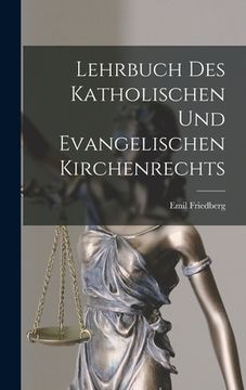 portada Lehrbuch des Katholischen und Evangelischen Kirchenrechts (in German)