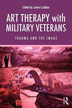 portada Art Therapy with Military Veterans: Trauma and the Image