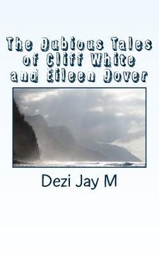 portada The Dubious Tales of Cliff White and Eileen Dover (en Inglés)
