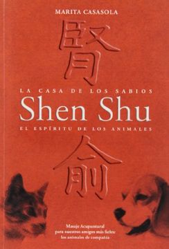portada Shen shu la Casa de los Sabios: El Espiritu de los Animales, Masa je Acupuntural Para Animales de Compañia