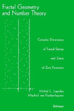 portada fractal geometry and number theory: complex dimensions of fractal strings and zeros of zeta functions