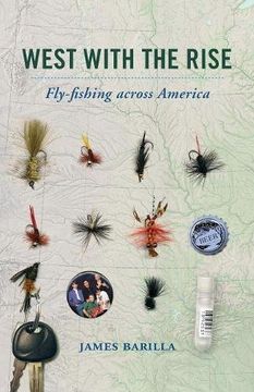 portada West With the Rise: Fly-Fishing Across America (en Inglés)