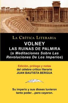 portada Las Ruinas de Palmira: Meditaciones Sobre las Revoluciones de los Imperios (Coleccion la Critica Literaria)