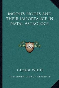 portada moon's nodes and their importance in natal astrology (in English)