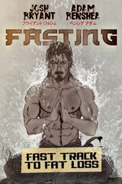 Fasting: Fast Track to Fat Loss (en Inglés)