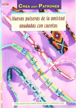 Nuevas Pulseras De La Amistad Anudadas Con Cuentas (Serie Cuentas Y Abalorios) (en Inglés)