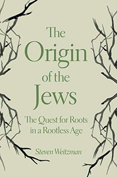 portada The Origin of the Jews: The Quest for Roots in a Rootless age (en Inglés)