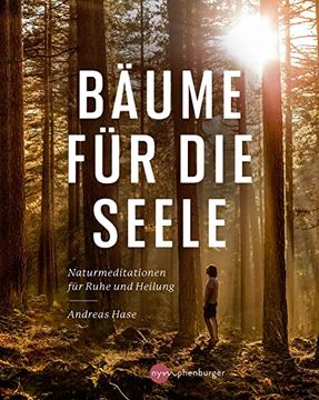 portada Bäume für die Seele: Naturmeditationen für Ruhe und Heilung (en Alemán)