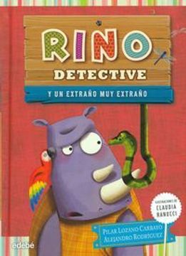 portada Rd03. Rino Detective Y Un Extraño Muy Extraño (in Spanish)