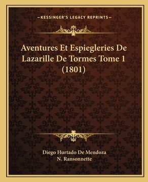 portada Aventures Et Espiegleries De Lazarille De Tormes Tome 1 (1801) (in French)