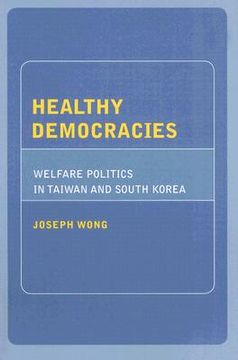 portada healthy democracies: welfare politics in taiwan and south korea (en Inglés)