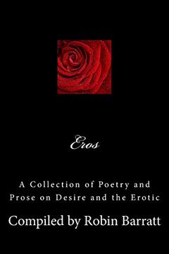 portada Eros: A Collection of Poetry and Prose on Desire and the Erotic (en Inglés)