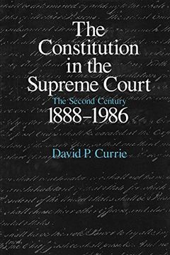portada The Constitution in the Supreme Court: The Second Century, 1888-1986 (en Inglés)