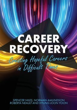 portada Career Recovery: Creating Hopeful Careers in Difficult Times (en Inglés)