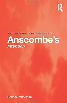 portada Routledge philosophy guid to anscombe’s intention (routledge philosophy guids)