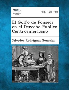 portada El Golfo de Fonseca en el Derecho Publico Centroamericano