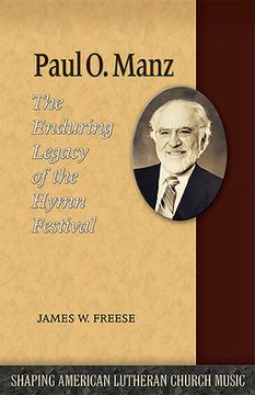 portada Paul O. Manz: The Enduring Legacy of the Hymn Festival (en Inglés)