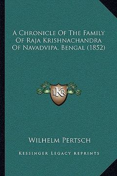 portada a chronicle of the family of raja krishnachandra of navadvipa, bengal (1852)