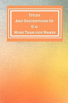 portada Titles and Descriptions of g-d More Than 1000 Names - Gradient Yellow Orange White Cover - Modern Contemporary Design (en Inglés)