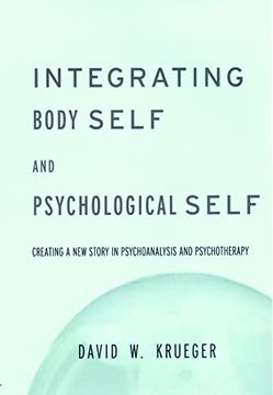 portada Integrating Body Self & Psychological Self: Creating a new Story in Psychoanalysis and Psychotherapy