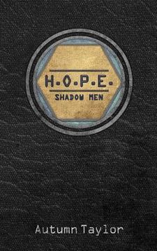 portada H.O.P.E. Shadow Men (en Inglés)