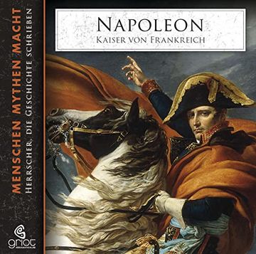 portada Napoleon: Kaiser von Frankreich. Menschen, Mythen, Macht 05 (en Alemán)