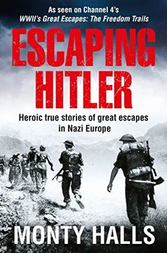 portada Escaping Hitler: Heroic True Stories of Great Escapes in Nazi Europe