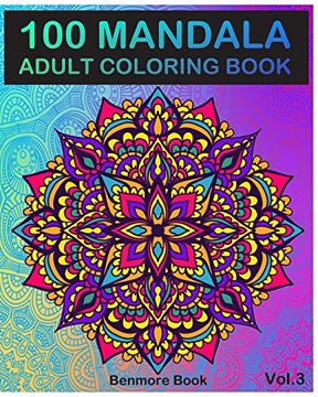 portada 100 Mandala: Adult Coloring Book 100 Mandala Images Stress Management Coloring Book for Relaxation, Meditation, Happiness and Relief & art Color Therapy(Volume 3) 