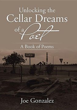 portada Unlocking the Cellar Dreams of a Poet: A Book of Poems