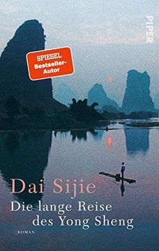 portada Die Lange Reise des Yong Sheng Roman | der Neue Roman des Autors von »Balzac und die Kleine Chinesische Schneiderin« (in German)