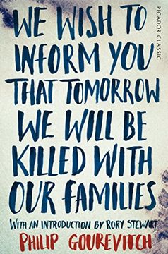 portada We Wish to Inform You That Tomorrow We Will Be Killed With Our Families: Picador Classic (en Inglés)
