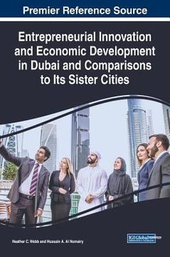 portada Entrepreneurial Innovation and Economic Development in Dubai and Comparisons to Its Sister Cities (en Inglés)