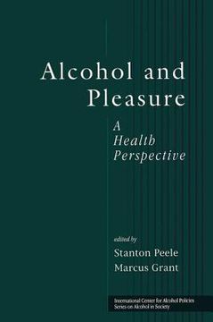portada Alcohol and Pleasure: A Health Perspective (en Inglés)