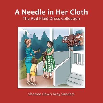 portada A Needle in Her Cloth: The Red Plaid Dress Collection (en Inglés)