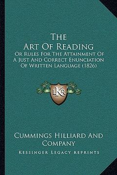 portada the art of reading: or rules for the attainment of a just and correct enunciation of written language (1826) (en Inglés)