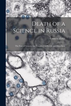 portada Death of a Science in Russia: the Fate of Genetics as Described in Pravda and Elsewhere (en Inglés)