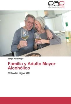 portada Familia y Adulto Mayor Alcohólico: Reto del siglo XXI
